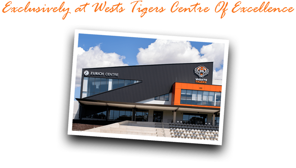Exclusively at Wests Tigers Centre Of Excellence
